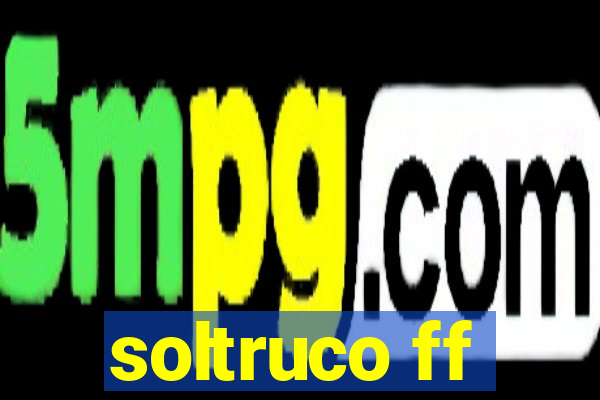 soltruco ff